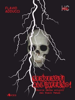 cover image of Benvenuti all'inferno! Storia delle origini del Black Metal